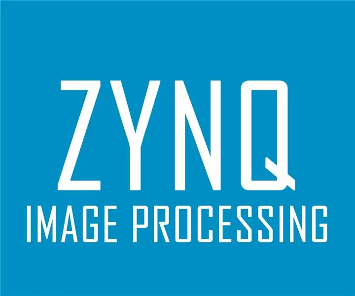 Zynq इमेज एन्हांसमेंट सिस्टम: 7 कदम