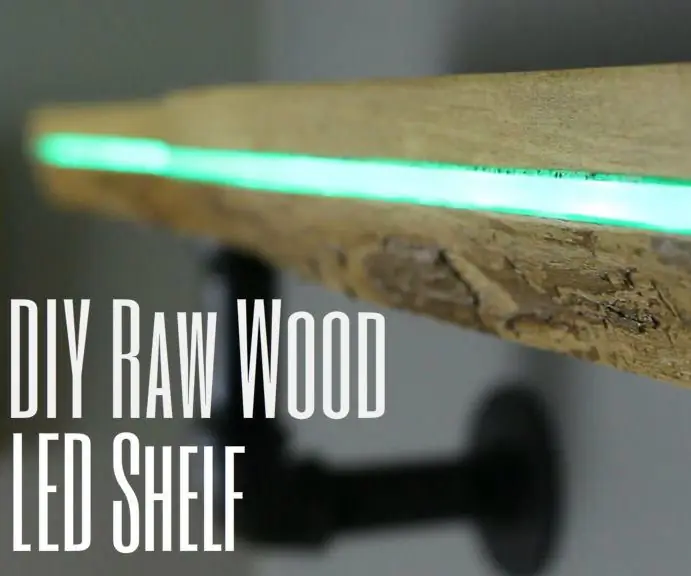 DIY Color Changing Raw Wood LED -hylle: 10 trinn (med bilder)