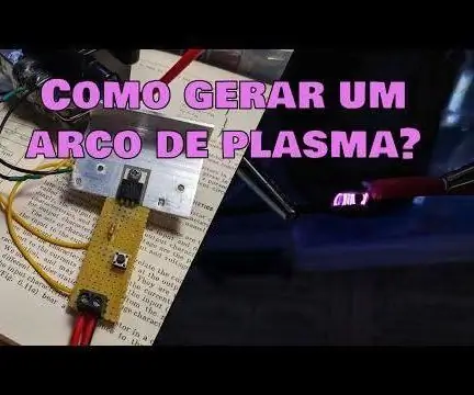 Como Gerar Um Arco De Plazma?: 5 Adım (Resimlerle)