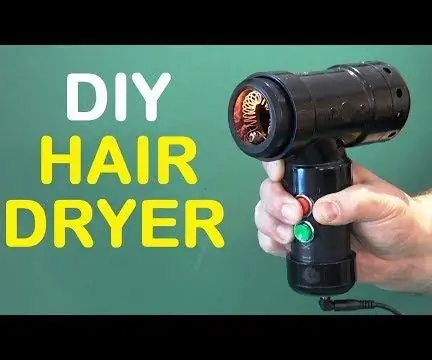 কীভাবে হেয়ার ড্রায়ার তৈরি করবেন - DIY বাড়িতে তৈরি হেয়ার ড্রায়ার: 6 টি ধাপ (ছবি সহ)