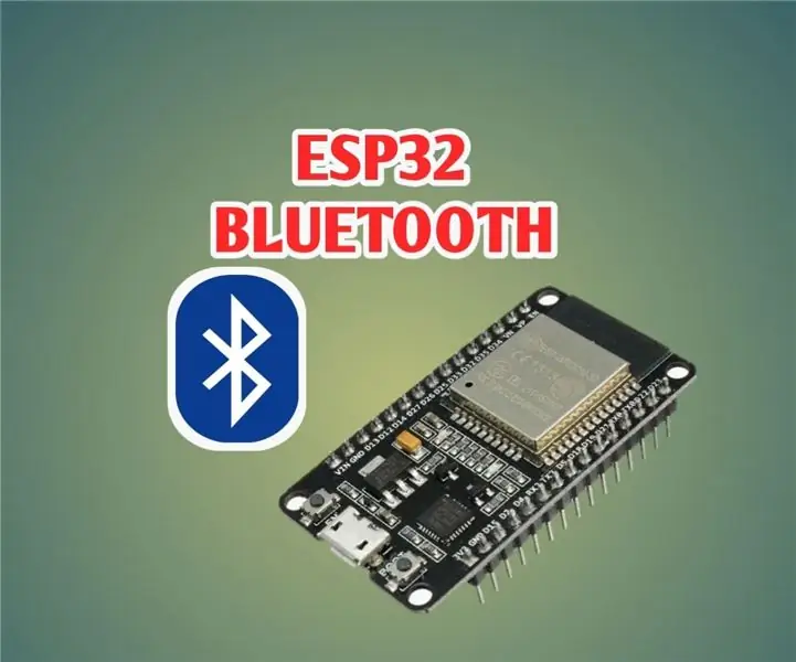 ESP32 Bluetooth vodič - Kako koristiti ugrađeni Bluetooth od ESP32: 5 koraka