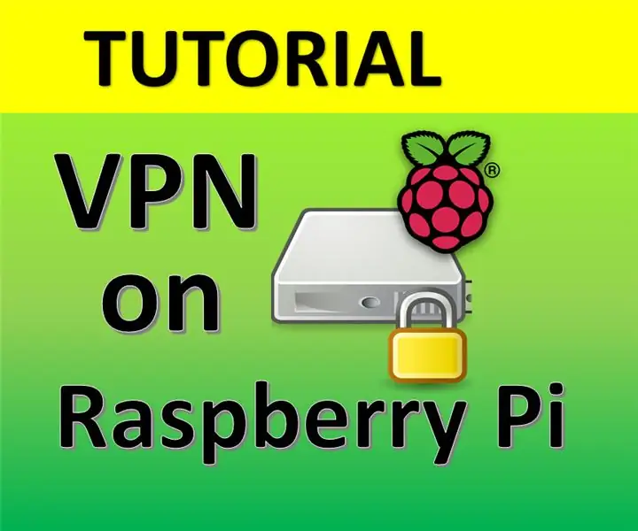 Vytvořte VPN na svém zařízení Raspberry Pi: 6 kroků (s obrázky)