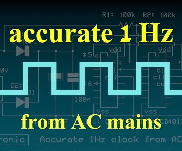 Tumpak na 1 Hz Dalas Mula sa AC Mains: 9 Mga Hakbang