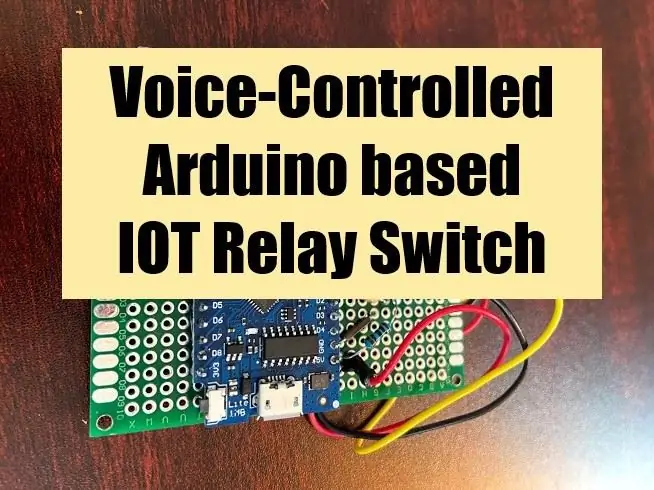 Arduino ভিত্তিক ভয়েস-নিয়ন্ত্রিত IOT রিলে সুইচ (গুগল হোম এবং আলেক্সা সমর্থিত)