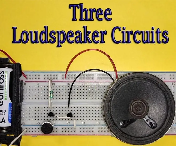 Tatlong Loudspeaker Circuits -- Hakbang-hakbang na Tutorial: 3 Mga Hakbang