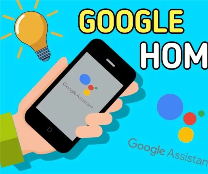 Google Assistant - Automatizimi i shtëpisë Iot duke përdorur Esp8266: 6 hapa