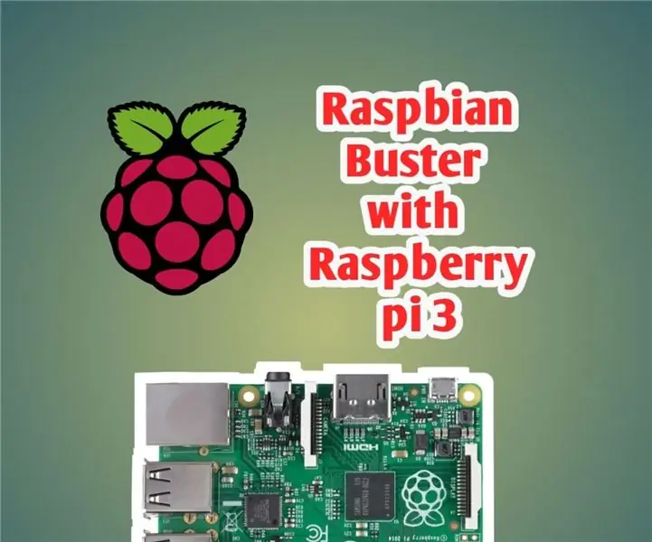 Raspberry Buster በ Raspberry Pi 3 - ላይ መጫን ከ Raspberry Buster በ Raspberry Pi 3b / 3b+: 4 ደረጃዎች መጀመር