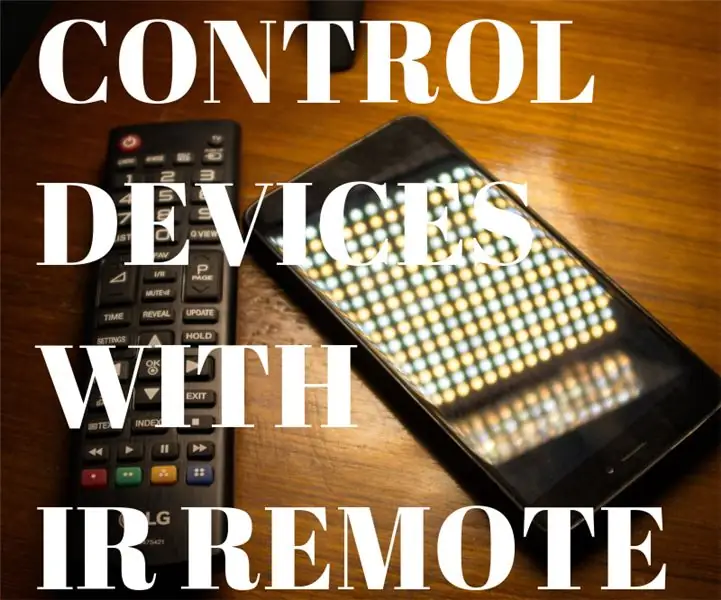 Cara Mengontrol Peralatan Rumah Tangga Dengan Remote TV Dengan Fungsi Timer: 7 Langkah (dengan Gambar)