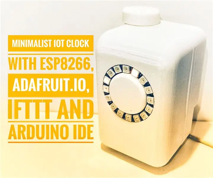 Jam IoT Minimalis (menggunakan ESP8266, Adafruit.io, IFTTT, dan Arduino IDE): 10 Langkah (dengan Gambar)