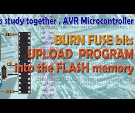 AVR ማይክሮ መቆጣጠሪያ Fuse ቢት ውቅር። በማይክሮ መቆጣጠሪያ መቆጣጠሪያ ፍላሽ ማህደረ ትውስታ ውስጥ የ LED ብልጭ ድርግምተኛ መርሃ ግብር መፍጠር እና መስቀል። 5 ደረጃዎች