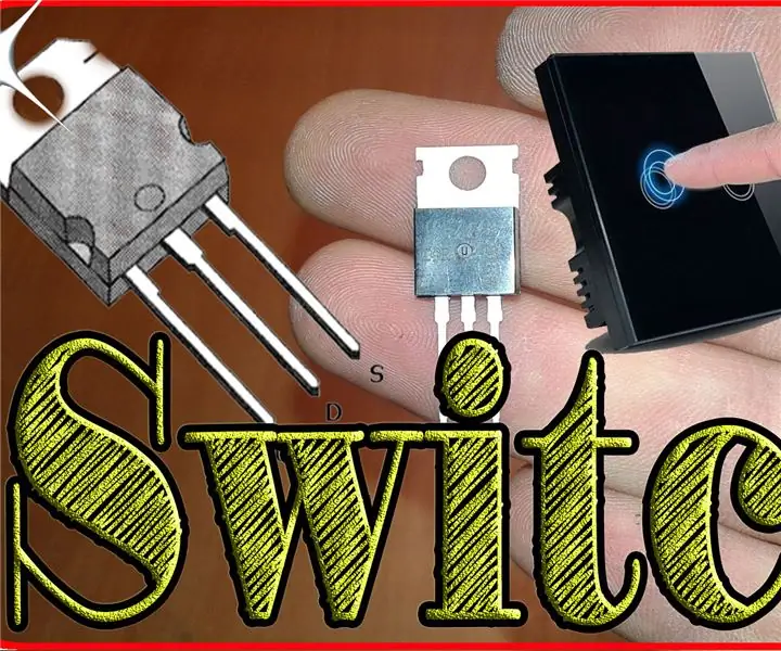 Cara Membuat Touch Switch Menggunakan One MOSFET: 4 Langkah (dengan Gambar)