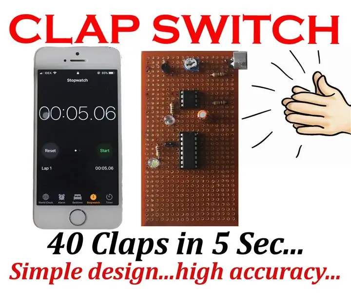 Clap Switch (40 Clap dalam 5 Detik): 4 Langkah (dengan Gambar)