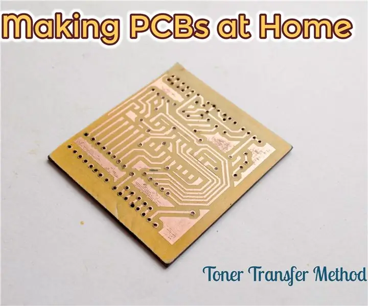 การทำ PCB ที่บ้าน (วิธีถ่ายโทนเนอร์): 8 ขั้นตอน (พร้อมรูปภาพ)