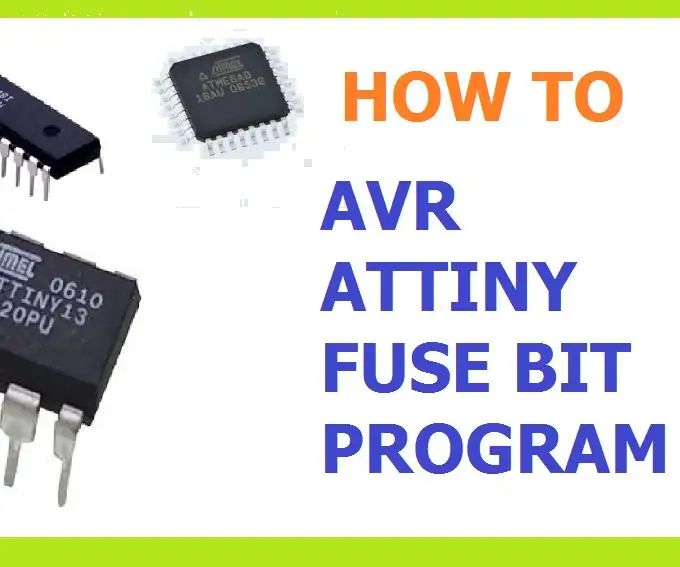 Hoe ATMEGA 8, 16, 328 Attiny en Fuse Bit te programmeren: 5 stappen