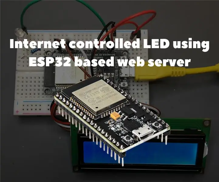 ESP32- ի վրա հիմնված վեբ սերվերի միջոցով ինտերնետով վերահսկվող լուսադիոդ. 10 քայլ