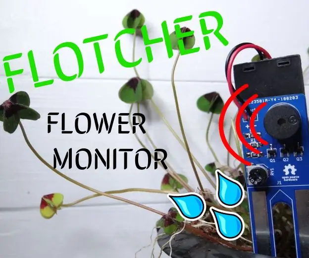 Flotcher - Simple Flower Monitor: 8 шагов (с изображениями)