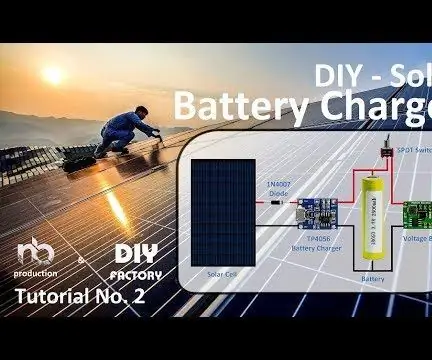 DIY - Solar Battery Charger: 6 Mga Hakbang (na may Mga Larawan)