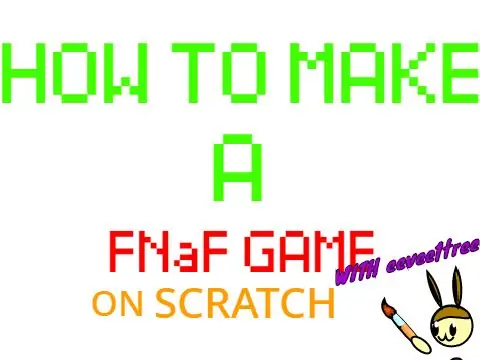 Making Scratch Games (FNaF)