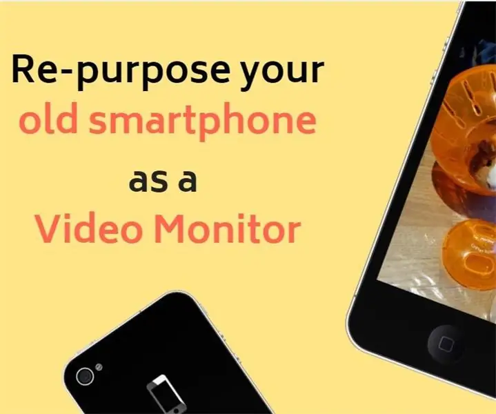 Gunakan Kembali Smartphone Lama Sebagai Monitor Video: 4 Langkah (dengan Gambar)