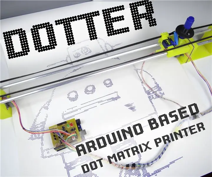 Dotter - Malaking Arduino Batay sa Dot Matrix Printer: 13 Mga Hakbang (na may Mga Larawan)