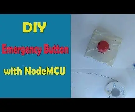 NodeMCU ile Acil Durum Düğmesi: 7 Adım