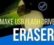 كيفية عمل محرك أقراص فلاش USB باستخدام ممحاة - علبة محرك أقراص USB DIY: 4 خطوات