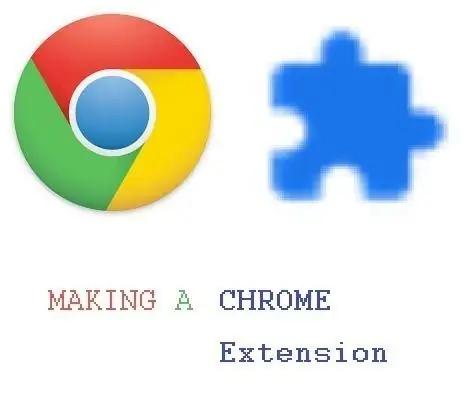 Chrome Web Extension - Կոդավորման նախնական փորձ չի պահանջվում. 6 քայլ