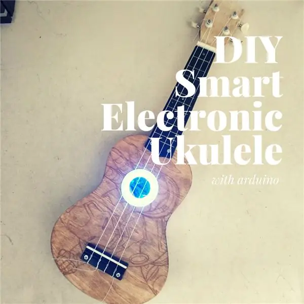 DIY Smart Էլեկտրոնային Ukulele Arduino- ի հետ