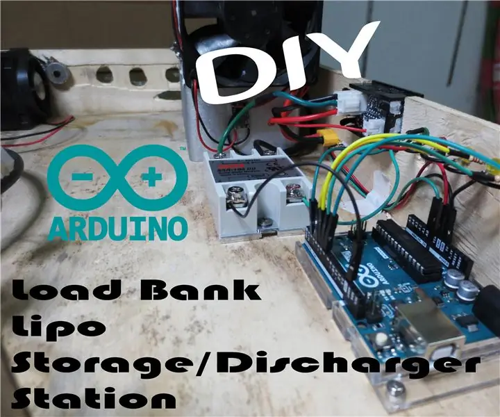 DIY Arduino Load Bank Lipo -säilytys-/purkausasema: 6 vaihetta