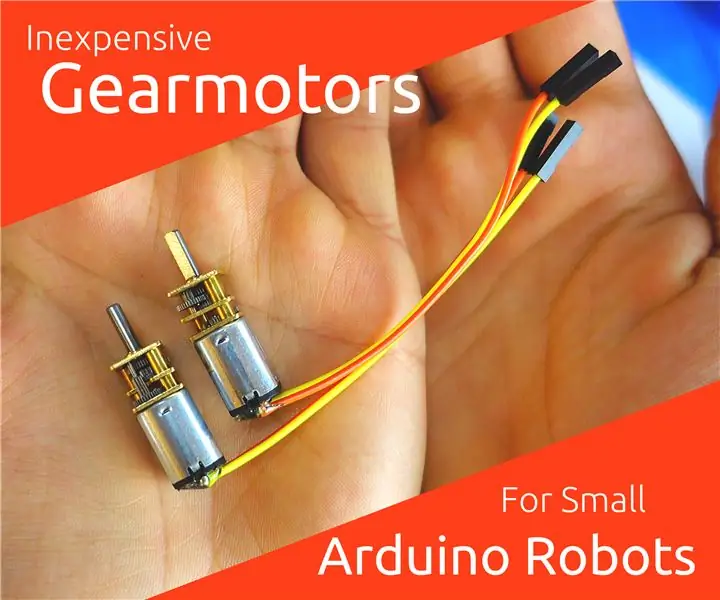 Murang Gearmotor para sa Maliit na Robots: 5 Hakbang (na may Mga Larawan)