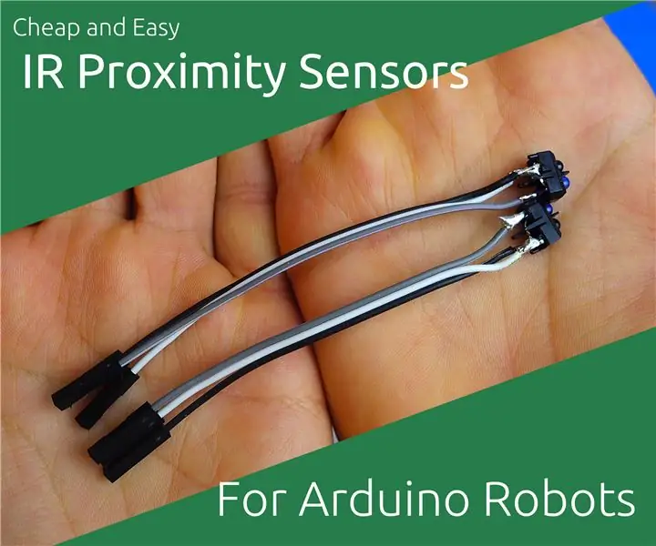 Murang IR Proximity Sensors para sa Arduino Robots: 6 Mga Hakbang (na may Mga Larawan)