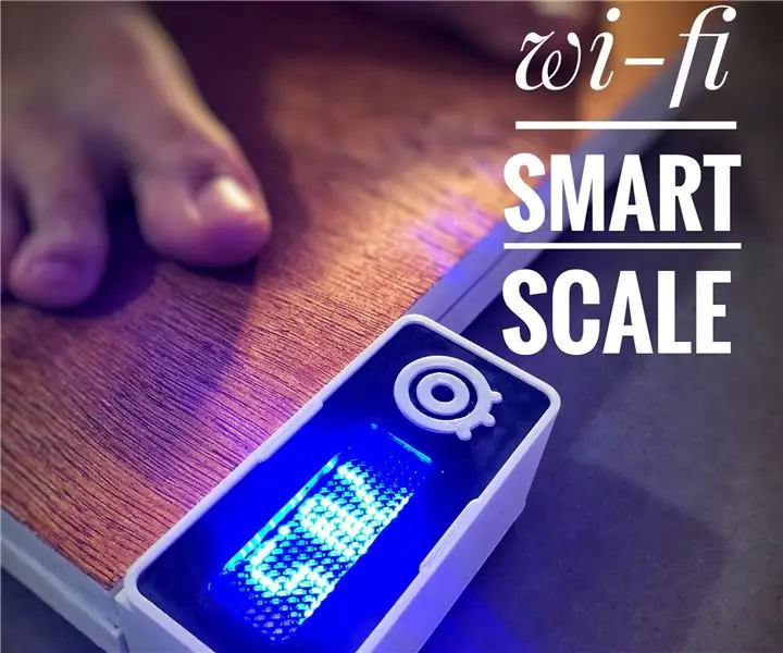 Wi-Fi Smart Scale (ESP8266- ով, Arduino IDE- ով, Adafruit.io- ով և IFTTT- ով). 18 քայլ (նկարներով)