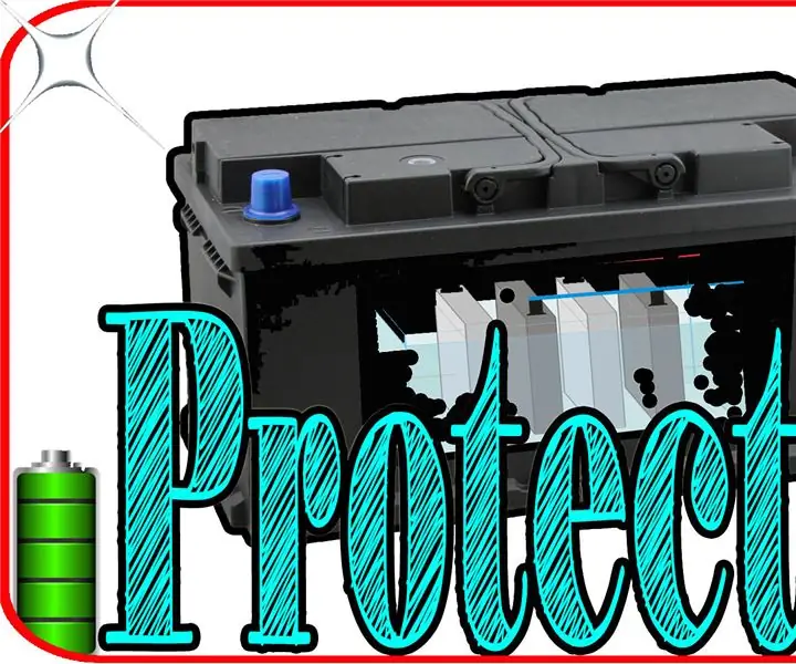 12v Circuit Protection ng Discharge ng Baterya sa Bahay: 6 na Hakbang (na may Mga Larawan)