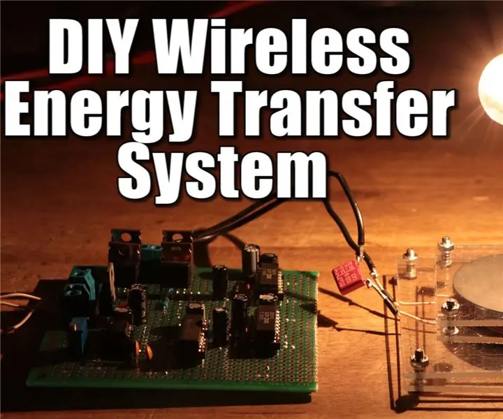 Sistem Transfer Energi Nirkabel DIY: 4 Langkah (dengan Gambar)