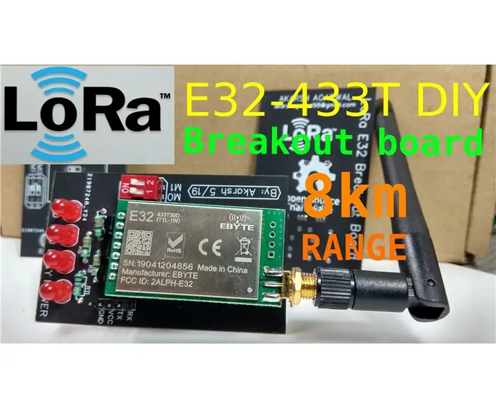 E32-433T LoRa ሞዱል አጋዥ ስልጠና - ለ E32 ሞዱል DIY Breakout ቦርድ 6 ደረጃዎች