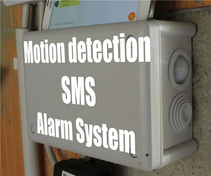 DIY Motion Detection SMS Alarm System: 5 trinn (med bilder)