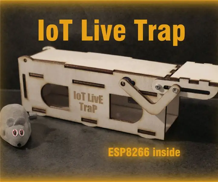 IoT Mouse-Friendly Live Trap: 6 ขั้นตอน (พร้อมรูปภาพ)