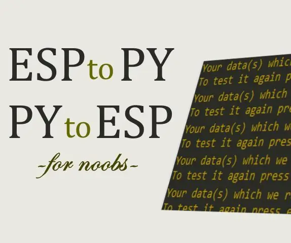 ESP8266 dhe komunikimi Python Për  Noobs: 6 hapa