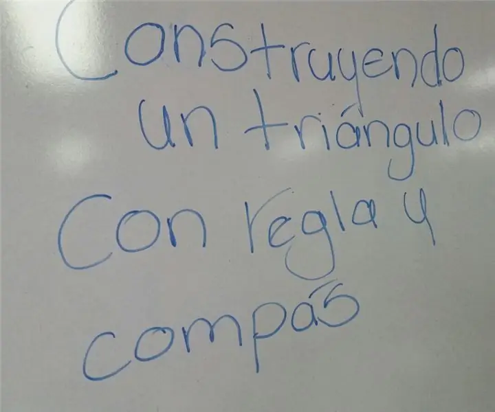 Contruyendo Un Triángulo Con Regla Y Compás: 9 Steps