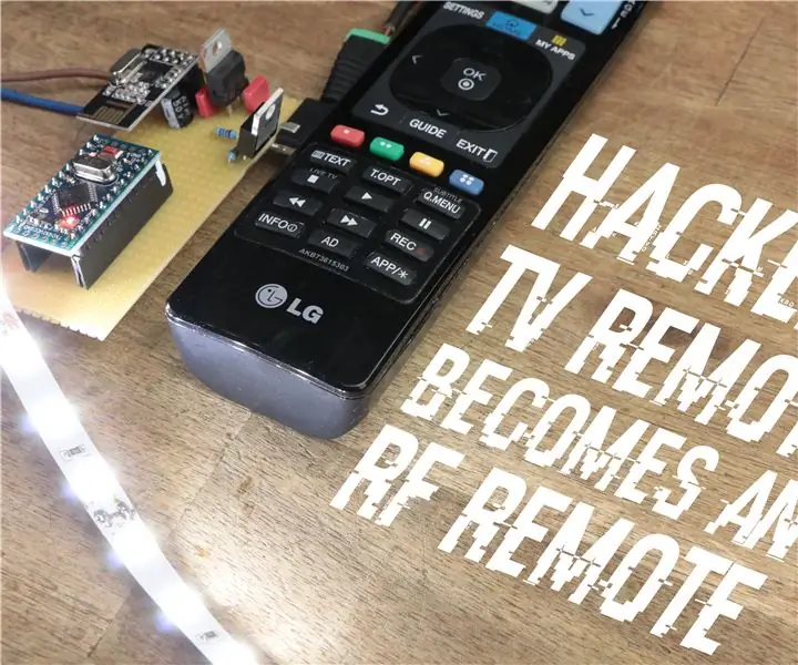 O controle remoto da TV se torna um controle remoto de RF -- NRF24L01 + Tutorial: 5 etapas (com imagens)