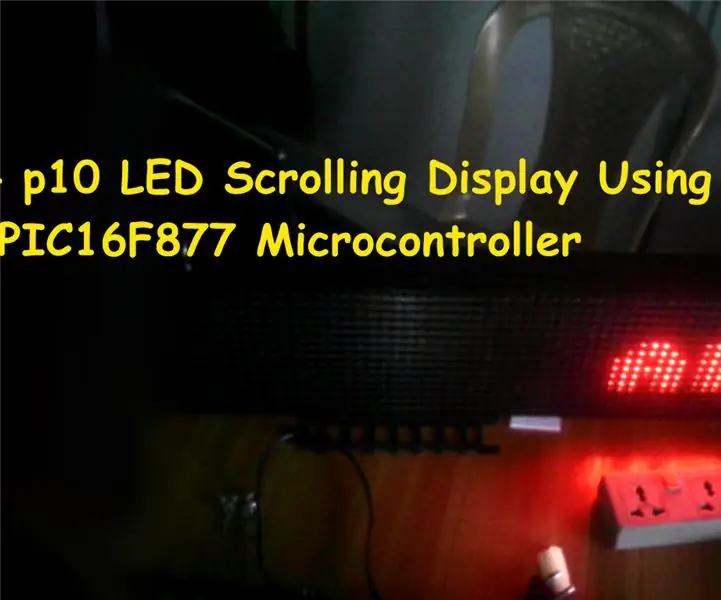 Afișaj LED cu defilare 16x64 P10 utilizând microcontrolerul PIC16F877: 5 pași (cu imagini)