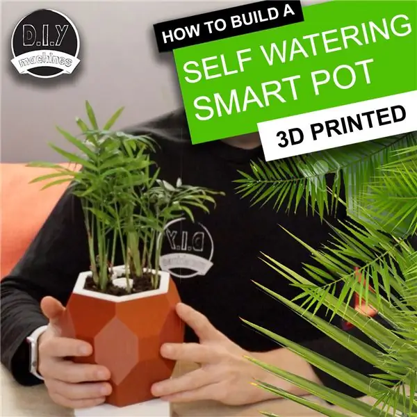 Pot de plante intelligent automatique - (bricolage, imprimé en 3D, Arduino, arrosage automatique, projet)