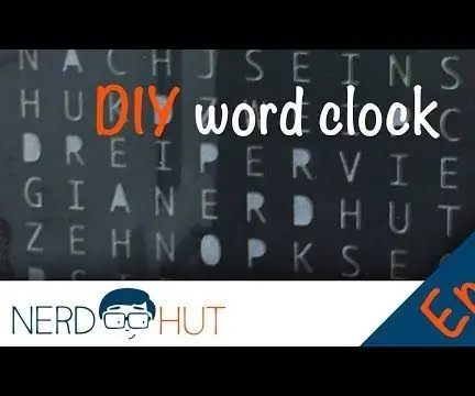 DIY Arduino Wordclock: 7 βήματα (με εικόνες)