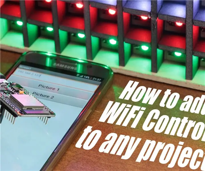 WiFi -juhtimise lisamine mis tahes projektile -- ESP32 algajate juhend: 5 sammu