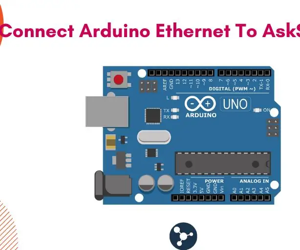 כיצד לשלוח נתונים לענן באמצעות Arduino Ethernet: 8 שלבים