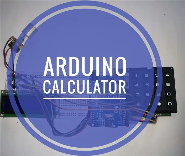 Cómo usar el teclado y la pantalla LCD con Arduino para hacer una calculadora Arduino: 5 pasos