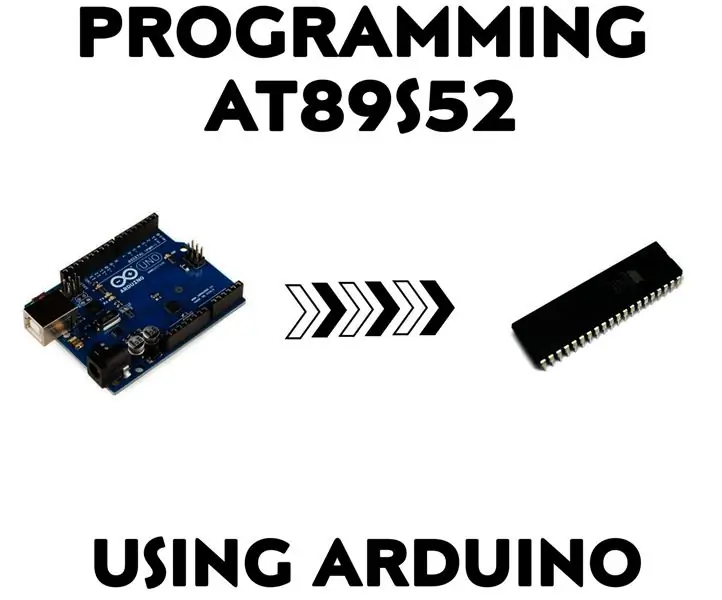 ARDUINO- ի ՕԳՏԱԳՈՐՄԱՆ AT89S52 ծրագրավորում. 4 քայլ