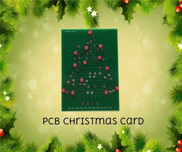 Kartu Natal PCB: 3 Langkah (dengan Gambar)