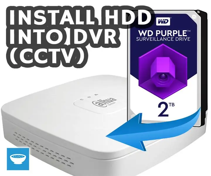 DVR (CCTV) তে HDD ইনস্টল করুন: 5 টি ধাপ