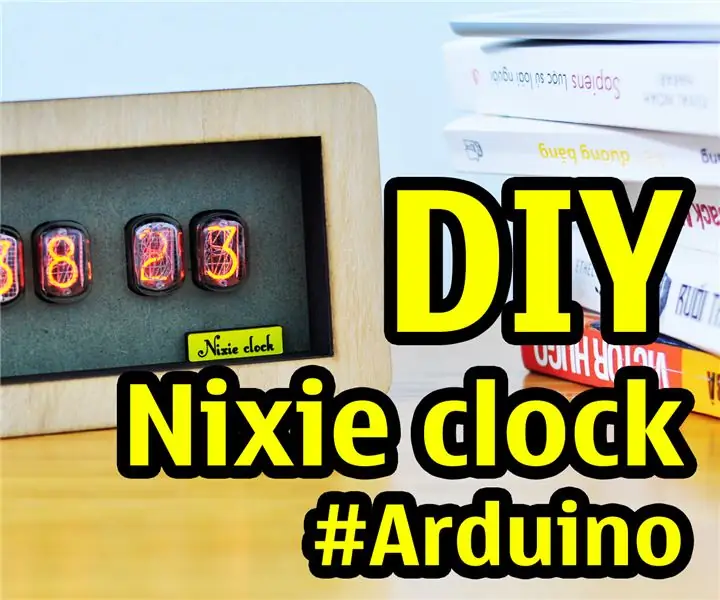 Feu un rellotge Nixie amb Arduino en estoig de fusta de MDF: 11 passos (amb imatges)